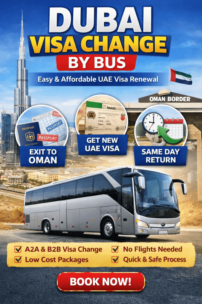 Dubai visa change by bus process UAE border visa run